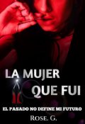 Portada del libro "La Mujer Que Fui"