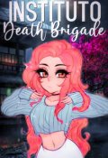 Portada del libro "Instituto 'death Brigade'"