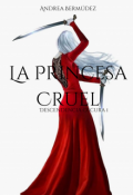 Portada del libro "La princesa cruel"