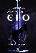 Portada del libro "Misi&oacute;n: Enamorar Al Ceo"