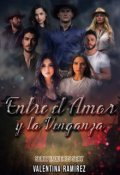 Portada del libro "Entre el Amor y la Venganza"