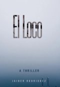 Portada del libro "El Loco (borrador)"