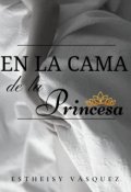 Portada del libro "En la cama de la princesa [camareal#4]"