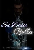 Portada del libro "Su dulce Bella"