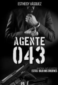 Portada del libro "Agente 043"