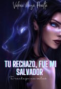 Portada del libro "Tu Rechazo, Fue Mi Salvador"