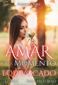 Portada del libro "Amar en el momento Equivocado"