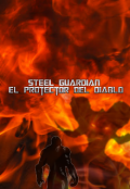 Portada del libro "Steel Guardian: El Protector Del Diablo "