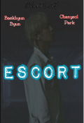 Portada del libro "Escorted • Libro 1: Escort (chanbaek) "