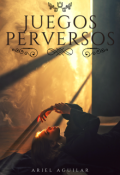 Portada del libro "Juegos Perversos"