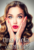 Portada del libro "Una vida, ¿con él? [02]"