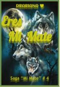 Portada del libro "Eres Mi Mate  ( Saga "Mi Mate # 4 )"