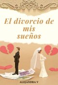 Portada del libro "El divorcio de mis sueños"