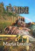 Book cover "The Bridge To My Heart."