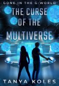 Book cover "The Curse of the Multiverse: Gone in the G-World"
