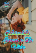 Portada del libro "Echandole Ganas a La Vida"