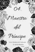 Portada del libro "04. Maestro del Príncipe (calluvia(01.Maestros)) Chanbaek"