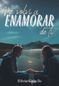 Portada del libro "Me Volví A Enamorar De Ti"