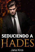 Portada del libro "Seduciendo a Hades"