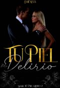 Portada del libro "Tu piel, mi delirio (tu piel # 2)"