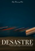 Portada del libro "Desastre"