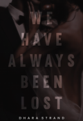 Portada del libro "We Have Always Been Lost"