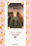 Portada del libro "lograrlo Juntos. ( Terminada )"