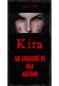 Portada del libro "Me enamoré de una asesina "Kira""