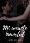 Portada del libro "Mi amante inmortal"