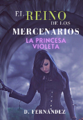 Portada del libro "El Reino de los Mercenarios: La princesa Violeta"