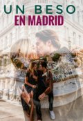 Portada del libro "Un Beso En Madrid (#1 de la saga Beso)"