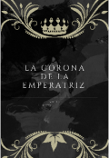 Portada del libro "La corona de la Emperatriz"