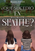 Portada del libro "¿qué sucedió en Seattle?"