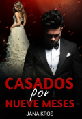 Portada del libro "Casados Por Nueve Meses"