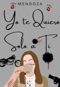 Portada del libro "Yo Te Quiero Solo A Ti"