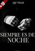 Portada del libro "Siempre Es De Noche"