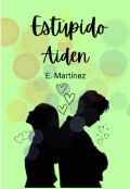 Portada del libro "Estúpido Aiden "