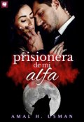 Portada del libro "Prisionera de mi Alfa"