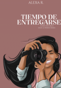 Portada del libro "Tiempo de entregarse (  inevitables #2) "