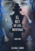 Portada del libro "El rey de las mentiras"