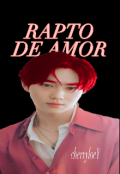 Portada del libro "Rapto De Amor ※ [hunho] "