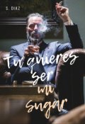 Portada del libro "¿tú quieres ser mi Sugar?"