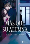 Portada del libro "Más que su alumna"