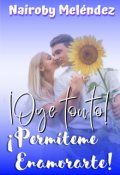 Portada del libro "¡ Oye tonto! ¡permíteme enamorarte!"