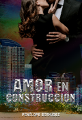 Portada del libro "Amor en Construcción"