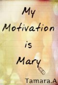 Portada del libro "My motivation is Mary"