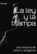 Portada del libro "La Ley Y La Trampa"