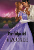 Portada del libro "Por Culpa Del Vizconde I Hermanos Dashwood #1"