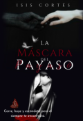 Portada del libro "La Máscara del Payaso (hidden) (version 1.5)"