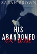 Book cover "His Abandoned Ex-Wife"